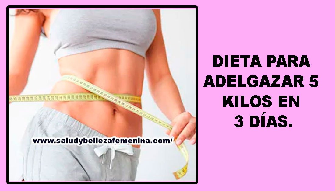 Dieta para Adelgazar 5 kilos en 3 días