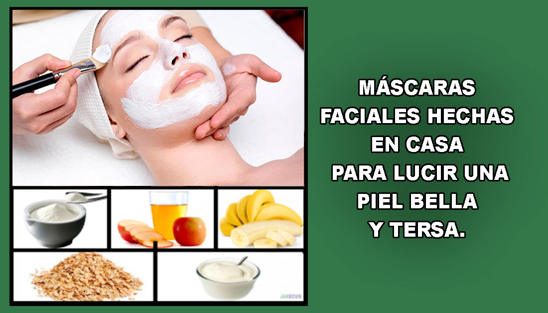 Máscaras faciales hechas en casa para lucir una piel bella y tersa