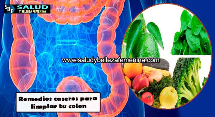Remedios caseros para limpiar tu colon