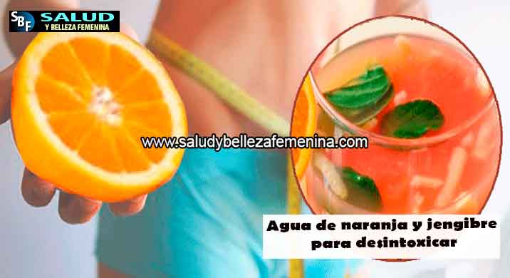 Agua de naranja y jengibre para desintoxicar