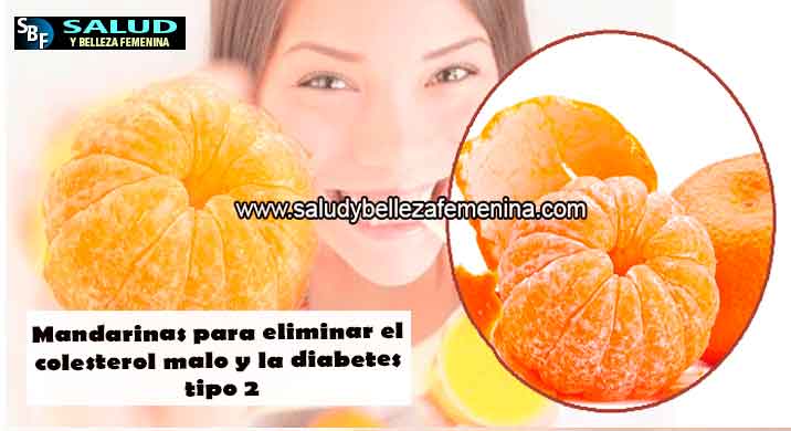 Mandarinas para eliminar el colesterol malo y la diabetes tipo 2 Mandarinas para eliminar el colesterol malo y la diabetes tipo 2