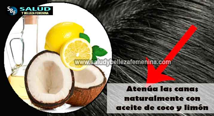 Atenúa las canas naturalmente con aceite de coco y limón