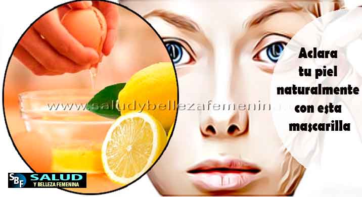 Aclara tu piel naturalmente con esta mascarilla Aclara tu piel naturalmente con esta mascarilla