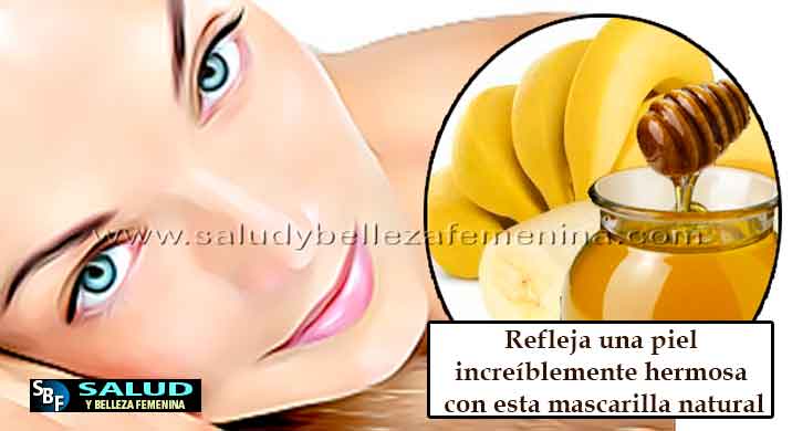 Refleja una piel increíblemente hermosa con esta mascarilla natural Refleja una piel increíblemente hermosa con esta mascarilla natural