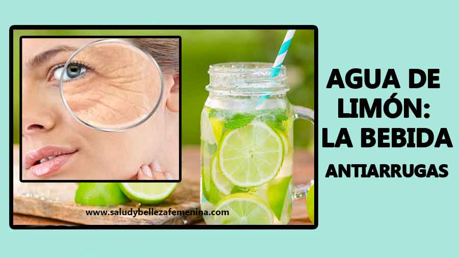 Agua de limón: La bebida antiarrugas