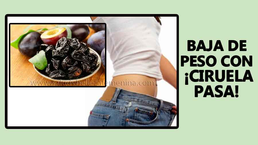 Baja de peso con ¡Ciruela pasa!