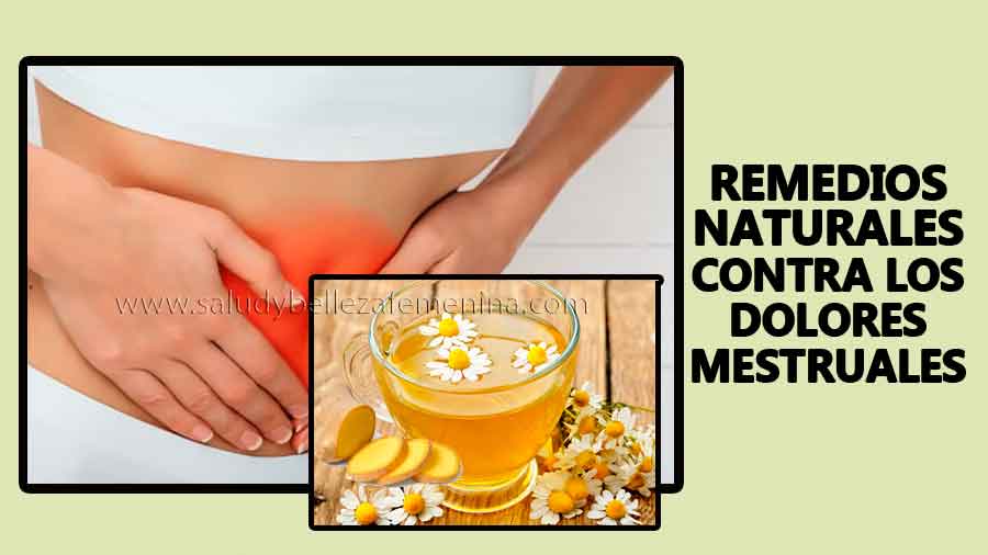 Remedios naturales contra los dolores menstruales